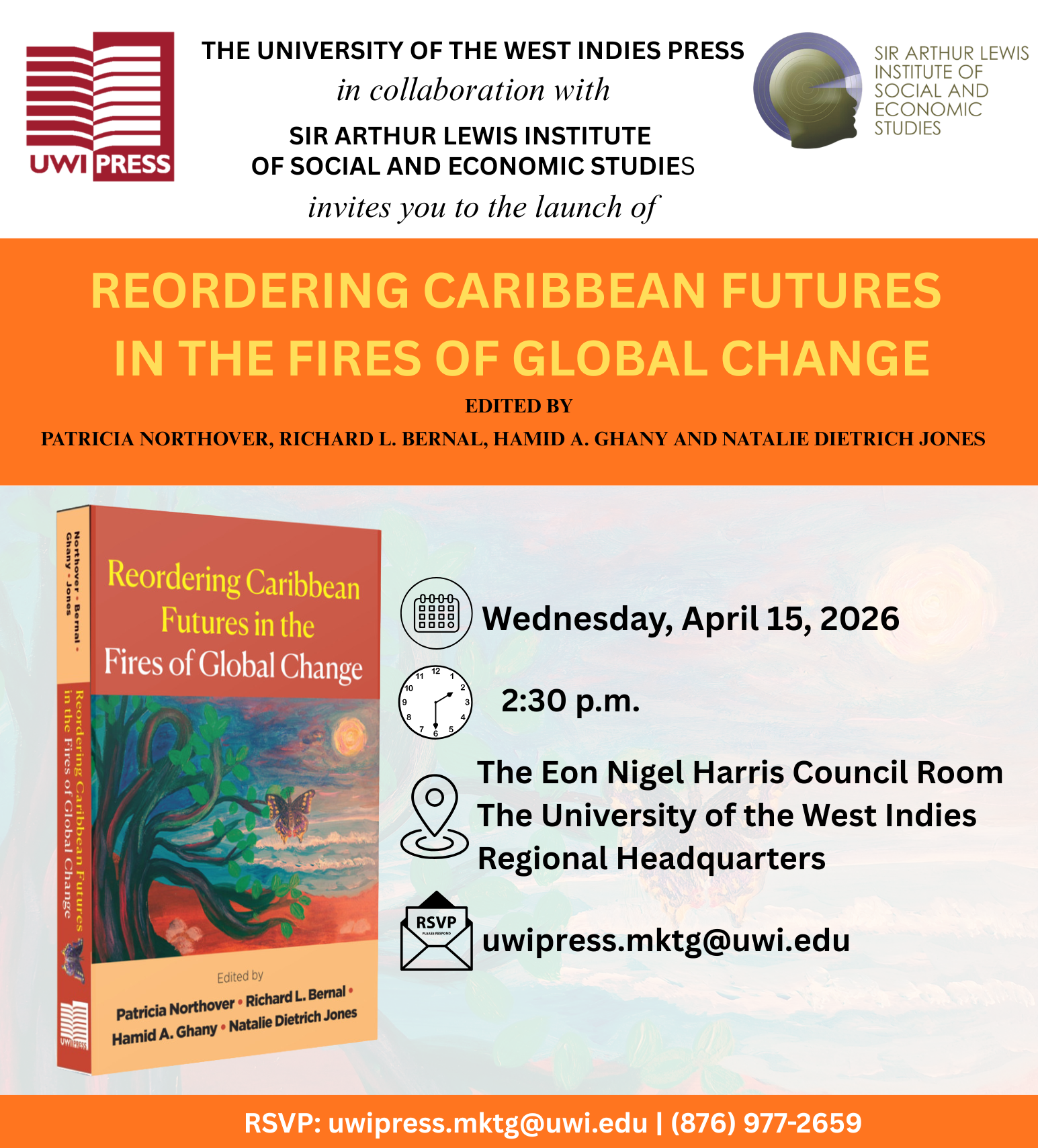 Book Launch Invitation | Reordering Caribbean Futures in the Fires of Global Change edited by Patricia Northover, Richard L. Bernal, Hamid A. Ghany and Natalie Dietrich Jones