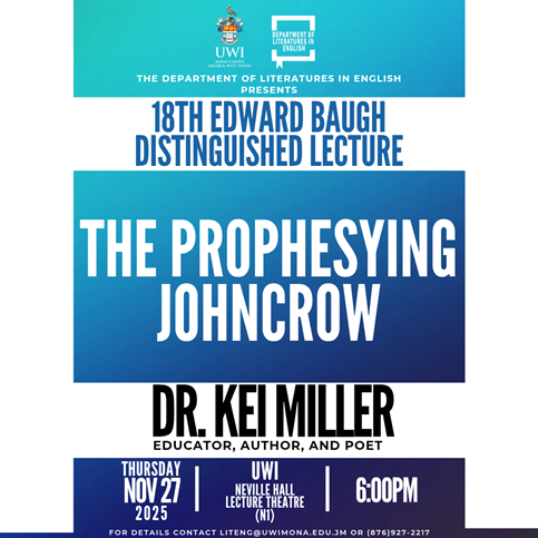 The 18th Annual Distinguish Edward Baugh Lecture with Dr Kei Miller